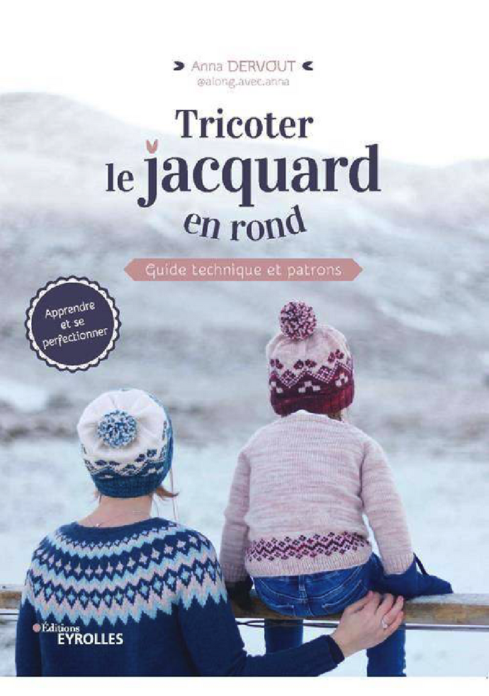 TRICOTER LE JACQUARD EN ROND - Along avec Anna